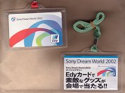 「Sony Dream World 2002」Edy